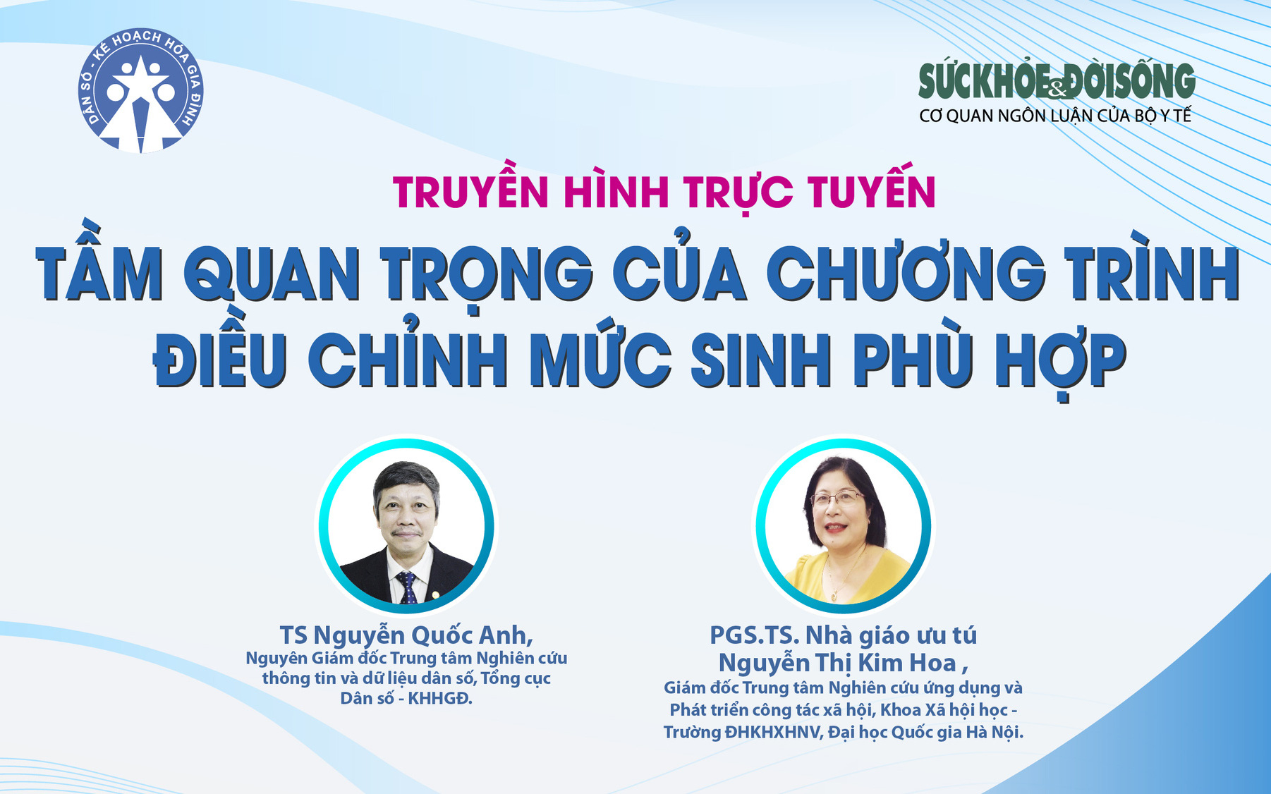 Toạ đàm trực tuyến: Tầm quan trọng của chương trình điều chỉnh mức sinh phù hợp 