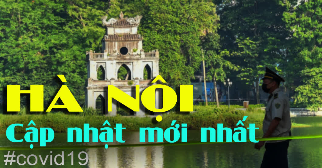 Những địa điểm nào tại Hà Nội đang bị phong tỏa vì liên quan đến trường hợp nhiễm Covid-19?
