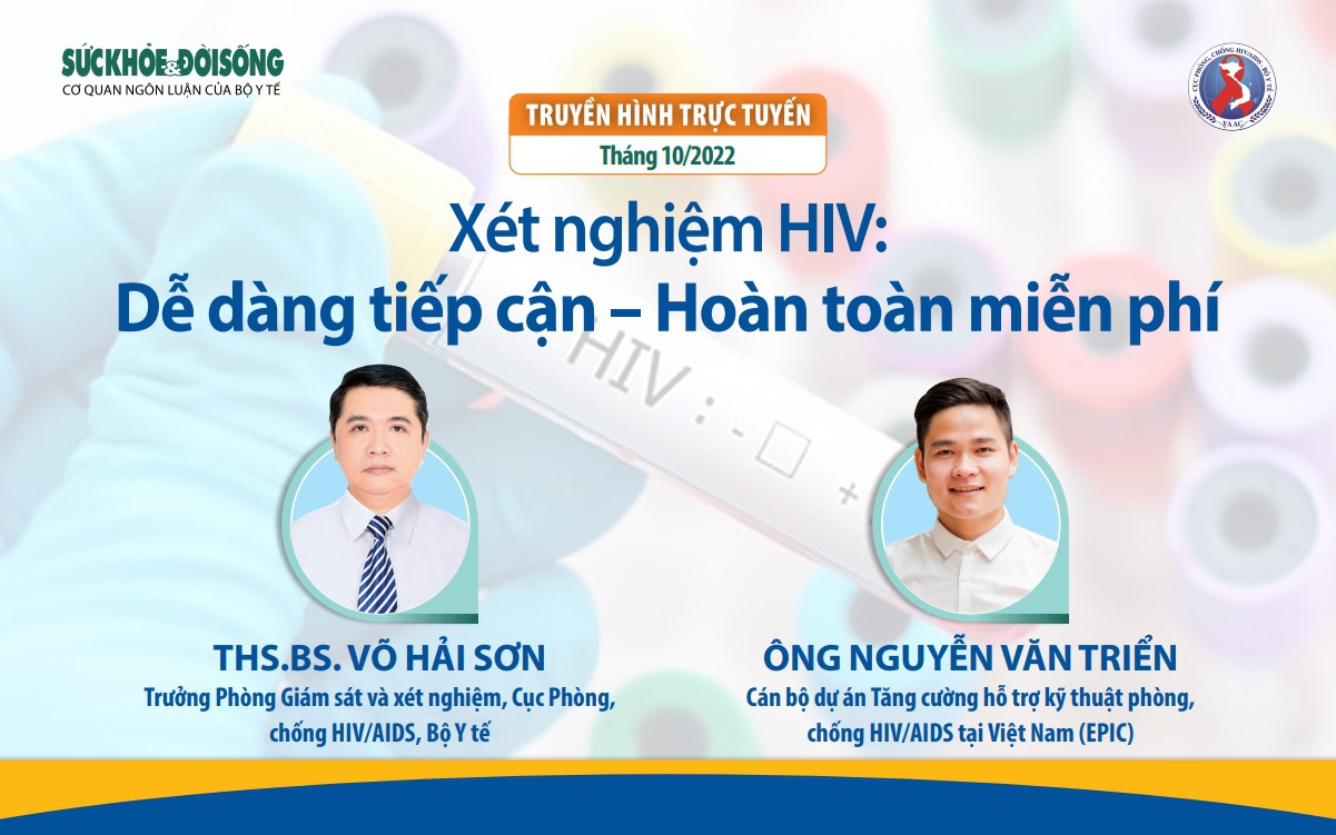 Truyền hình trực tuyến: Xét nghiệm HIV - Dễ dàng tiếp cận, hoàn toàn miễn phí
