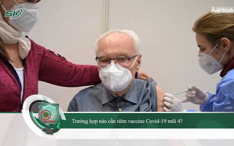 Trường hợp nào cần tiêm vaccine mũi 4?