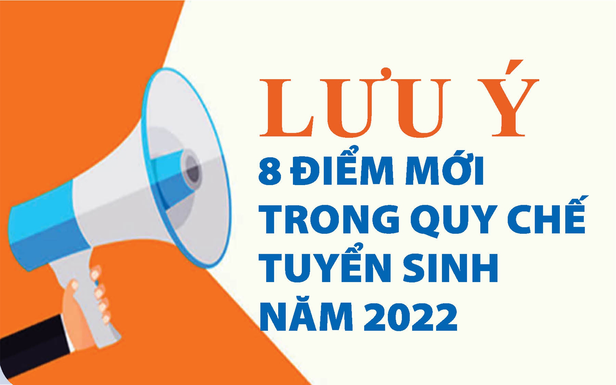 [Infographic] 8 điểm mới trong Quy chế tuyển sinh Đại học năm 2022