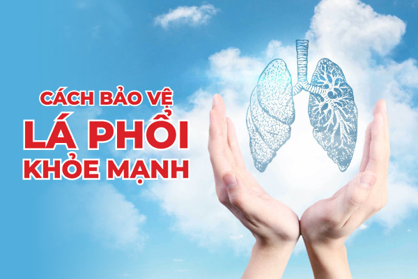 Cách bảo vệ lá phổi của bạn luôn khỏe mạnh    - Ảnh 1.