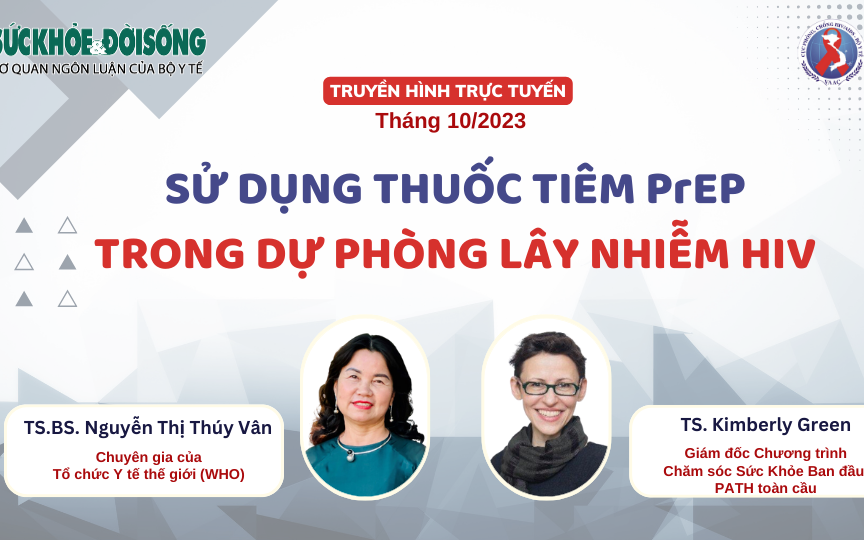 Truyền hình trực tuyến: Sử dụng thuốc tiêm PrEP trong dự phòng lây nhiễm HIV