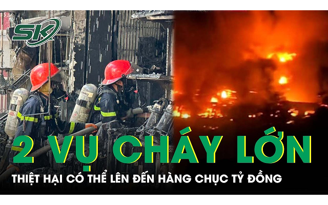 Hai vụ cháy lớn trong ngày 11/11, thiệt hại có thể lên đến nhiều tỷ đồng