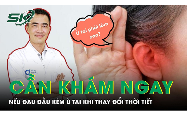 Nên đi khám ngay nếu đau đầu kèm ù tai khi thay đổi thời tiết