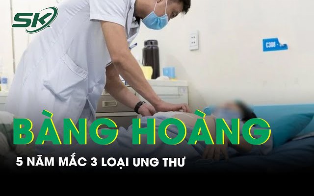 Bàng hoàng 5 năm phát hiện mắc 3 loại ung thư