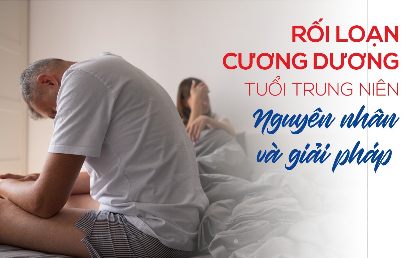 Rối loạn cương dương tuổi trung niên: Nguyên nhân và giải pháp