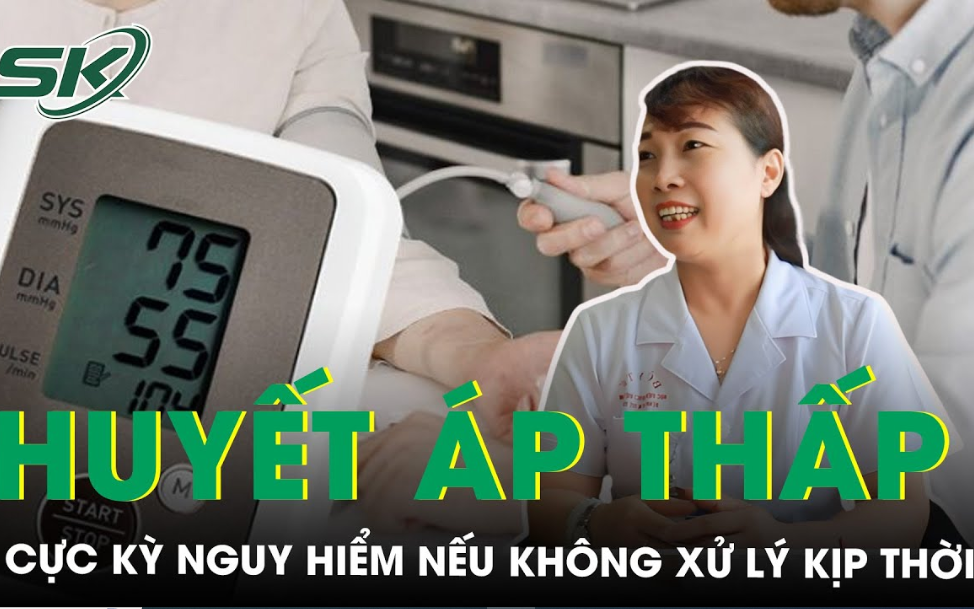 Huyết áp thấp cực kỳ nguy hiểm nếu không xử lý kịp thời