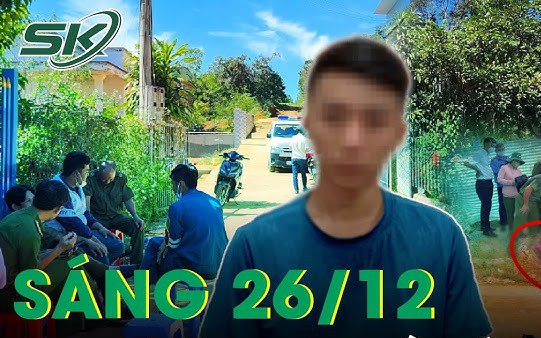 Sáng 26/12: Phẫn nộ con trai sinh năm 2008 sát hại cha ruột ở Lâm Đồng