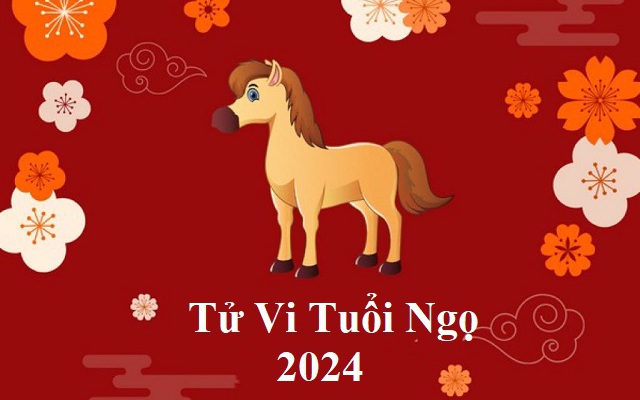 Tử vi tuổi Ngọ 2024: Một năm nhiều khởi sắc, nhân duyên khá vượng