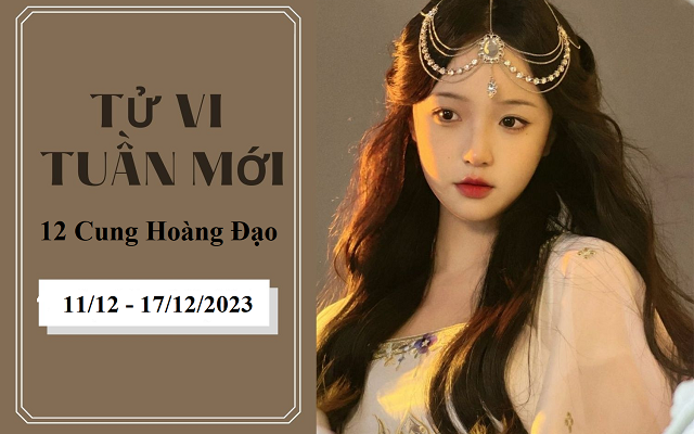 Tử vi tuần mới 12 cung hoàng đạo từ 11/12 - 17/12/2023: Bọ Cạp bận rộn, Sư Tử đào hoa