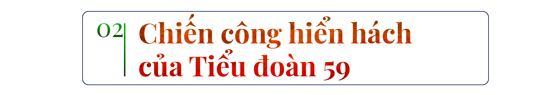 Kỷ niệm 70 năm chiến thắng Vườn Gòn - Đá Bàn (Bài 3): Chiến thắng huyền thoại Vườn Gòn –Đá Bàn - Ảnh 7.