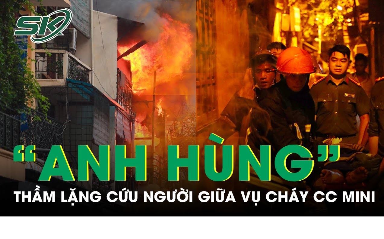 Những anh hùng thầm lặng cứu người trong vụ cháy chung cư mini