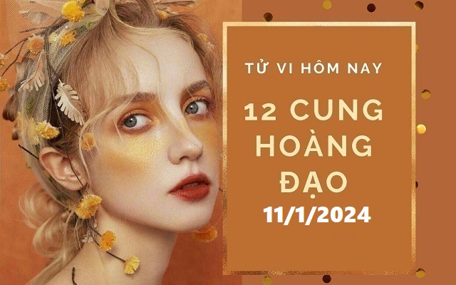 Tử vi 12 cung hoàng đạo hôm nay 11/1: Song Tử bình yên, Thiên Bình biến động