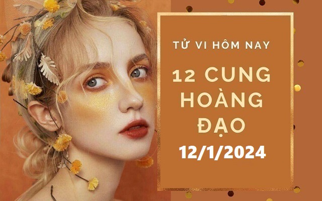 Tử vi 12 cung hoàng đạo hôm nay 12/1: Thiên Bình mạnh mẽ, Bọ Cạp nhạy bén