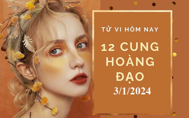 Tử vi 12 cung hoàng đạo hôm nay 3/1: Song Tử vui vẻ, Bảo Bình nỗ lực