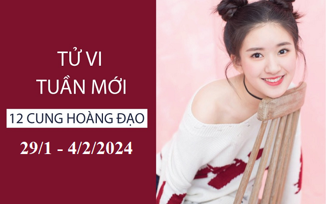 Tử vi tuần mới 12 cung hoàng đạo từ 29/1 - 4/2: Song Tử lạc quan, Nhân Mã thuận lợi