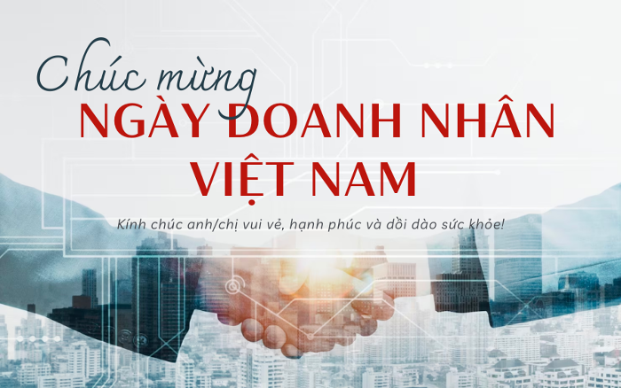 Những lời chúc ngày Doanh nhân Việt Nam 13/10 hay và ý nghĩa nhất