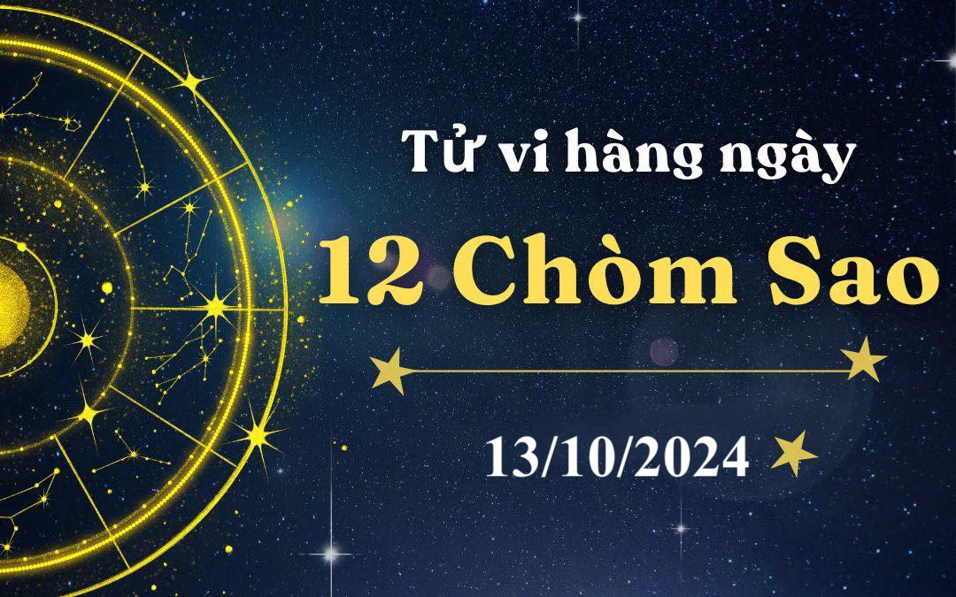 Tử vi 12 cung hoàng đạo ngày 13/10: Bọ Cạp tiêu cực, Song Tư nhạy cảm