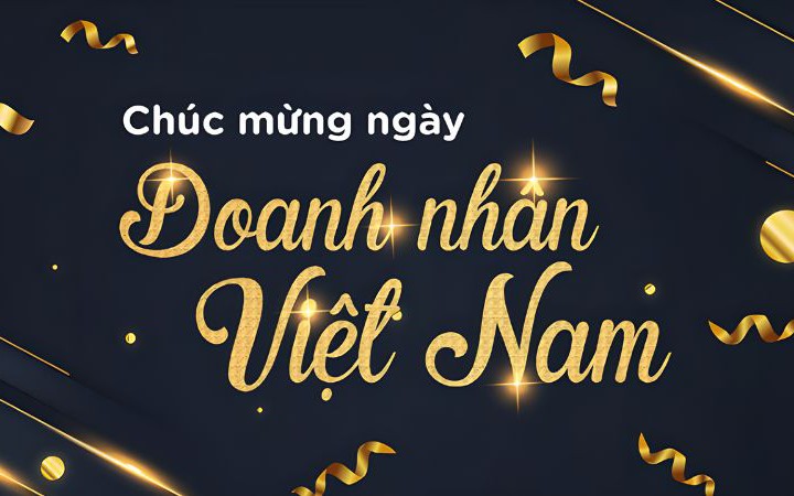 Ý nghĩa và nguồn gốc ngày Doanh nhân Việt Nam 13/10