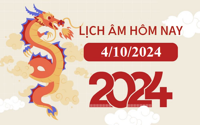 Lịch âm 4/10 - Âm lịch hôm nay 4/10 - Lịch vạn niên ngày 4/10/2024