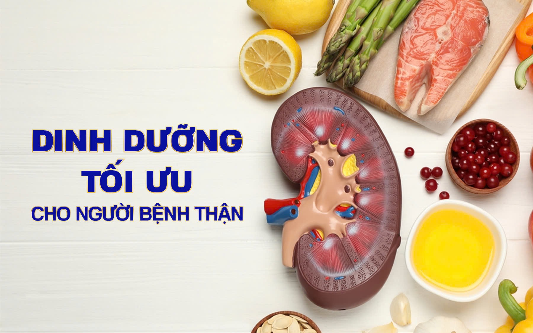 Dinh dưỡng tối ưu cho người suy thận và chạy thận nhân tạo