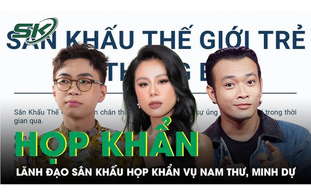 Họp khẩn và công bố kết luận vụ Nam Thư, Minh Dự bị tố gạ gẫm diễn viên trẻ