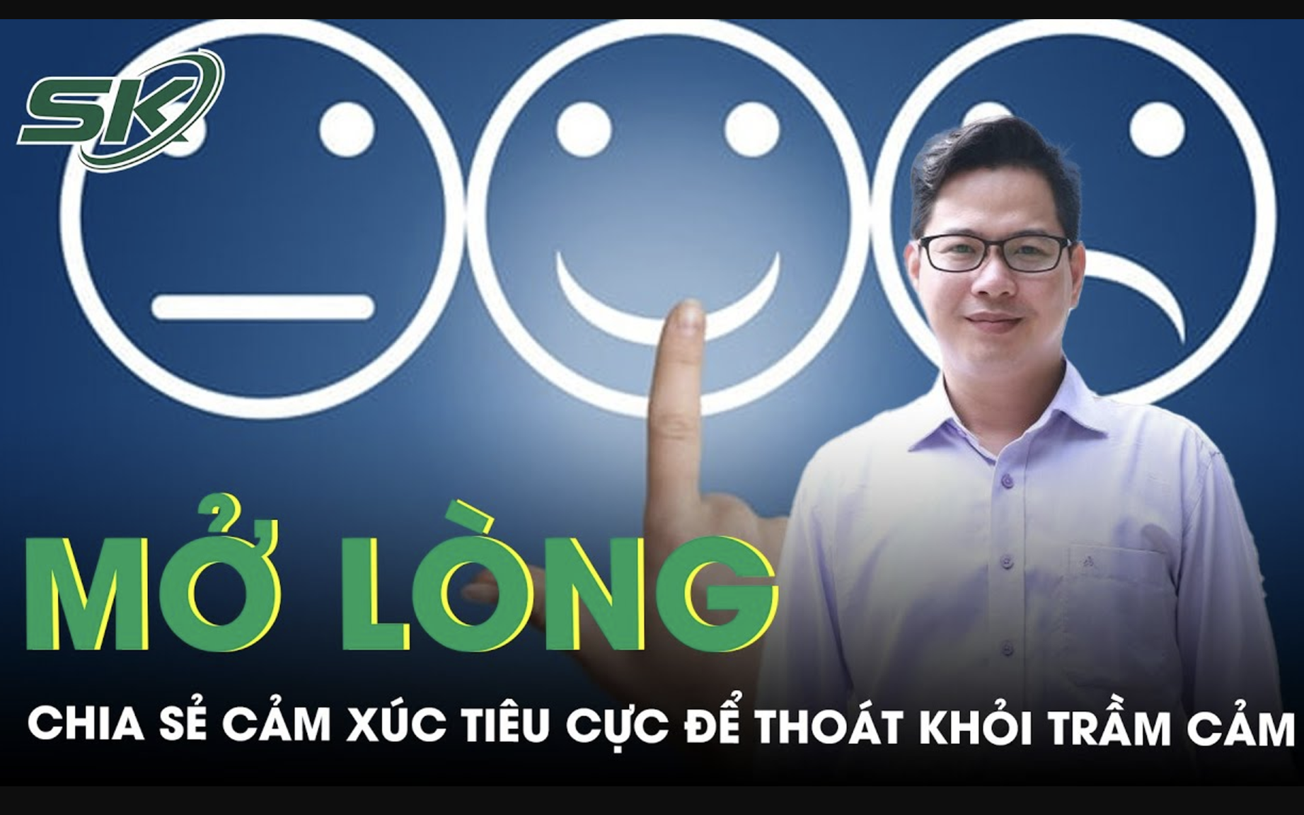 Mở lòng, quản lý cảm xúc tiêu cực để thoát khỏi trầm cảm