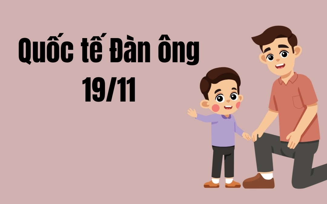 Ý nghĩa và nguồn gốc ngày Quốc tế Đàn ông 19/11 chính xác nhất