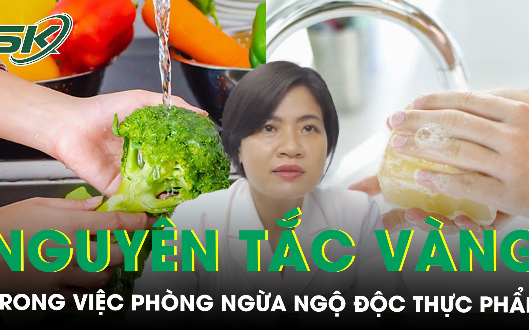 Nguyên tắc vàng trong việc phòng ngừa ngộ độc thực phẩm