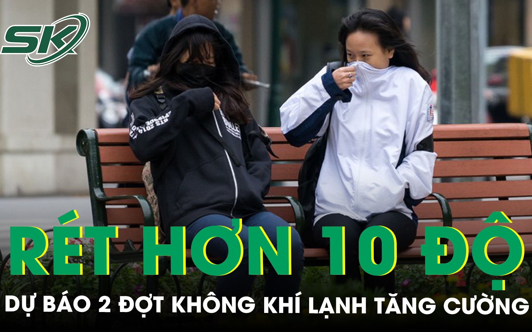 Dự báo 2 đợt không khí lạnh tăng cường, Hà Nội sắp rét hơn 10 độ