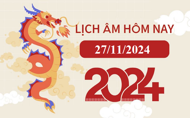 Lịch âm 27/11 - Âm lịch hôm nay 27/11 - Lịch vạn niên ngày 27/11/2024