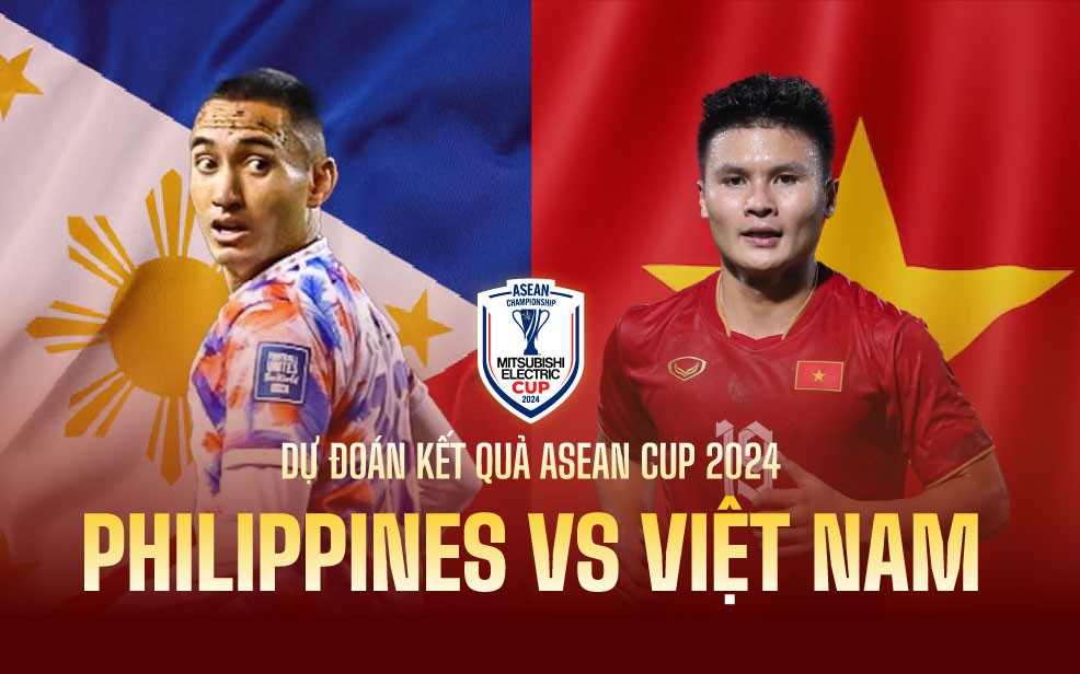 Dự đoán tỉ số trận đấu Việt Nam vs Philippines tại ASEAN Cup 2024