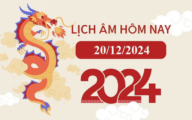 Lịch âm 20/12 - Âm lịch hôm nay 20/12 - Lịch vạn niên ngày 20/12/2024