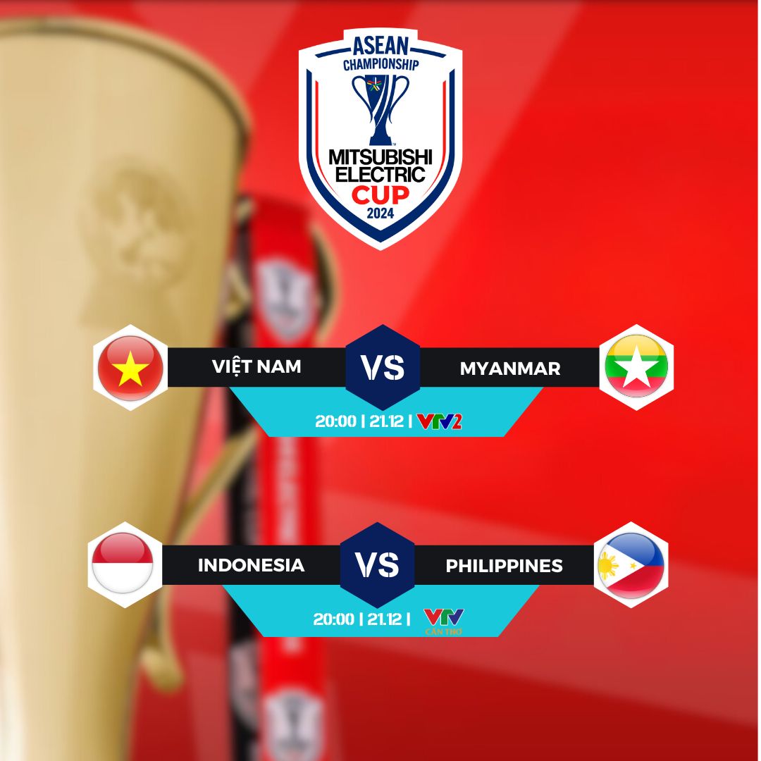 Lịch thi đấu ASEAN Cup 2024 hôm nay ngày 21/12: Đội tuyển Việt Nam quyết giữ ngôi đầu- Ảnh 1.