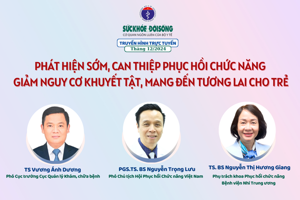 Truyền hình trực tuyến: Phát hiện sớm, can thiệp phục hồi chức năng giảm nguy cơ khuyết tật, mang đến tương lai cho trẻ- Ảnh 1.