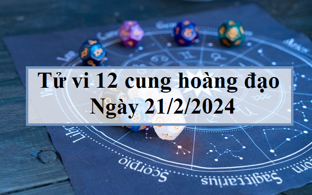 Con số may mắn hôm nay 21/2/2024: Tham khảo số phúc lộc theo năm sinh- Ảnh 2. Tử vi 12 cung hoàng đạo hôm nay 21/2/2024: Song Tử nhạy cảm, Cự Giải vui tính