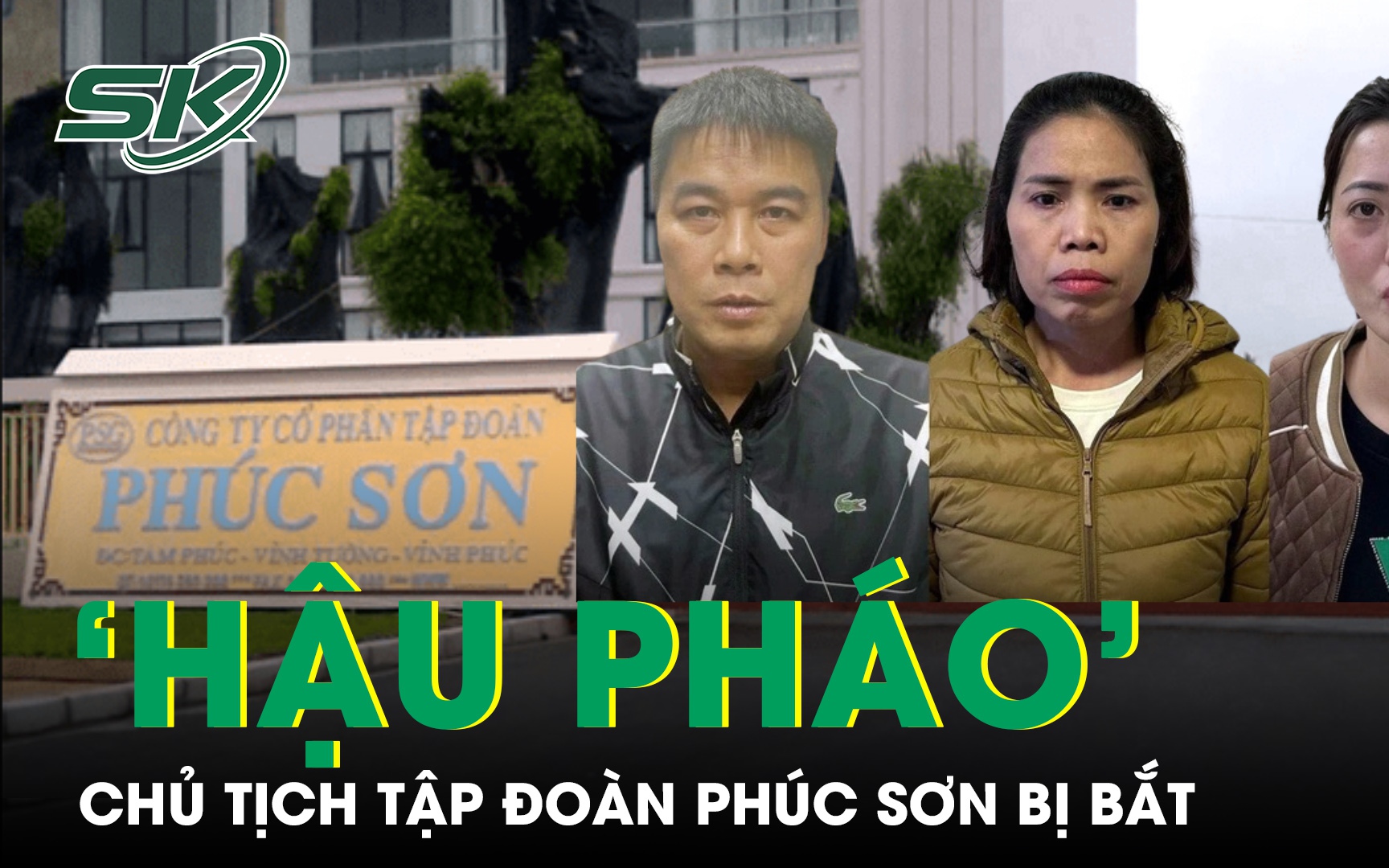 Chủ tịch Tập đoàn Phúc Sơn &quot;Hậu Pháo&quot; bị bắt