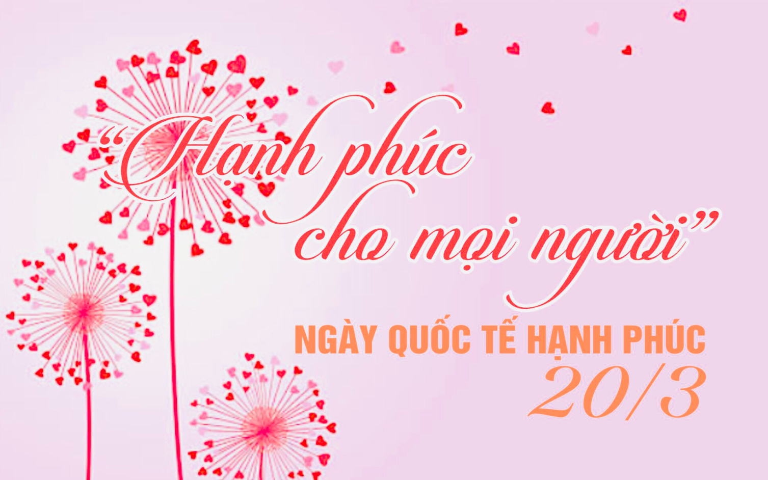 Những lời chúc ngày Quốc tế Hạnh phúc 20/3 hay và ý nghĩa nhất 2024