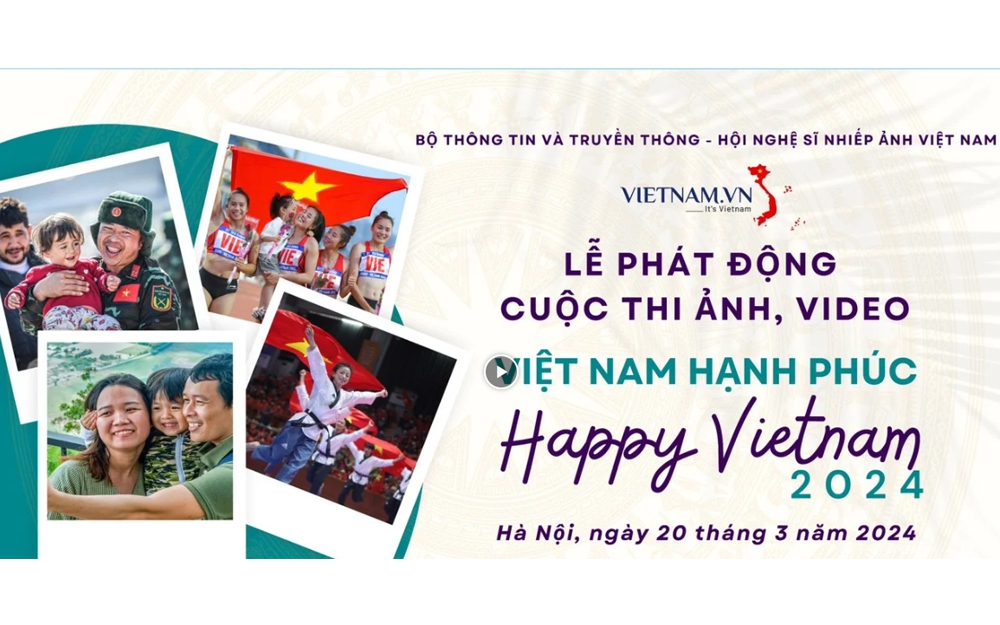 Phát động cuộc thi ảnh, video &quot;Việt Nam hạnh phúc – Happy Vietnam 2024&quot;