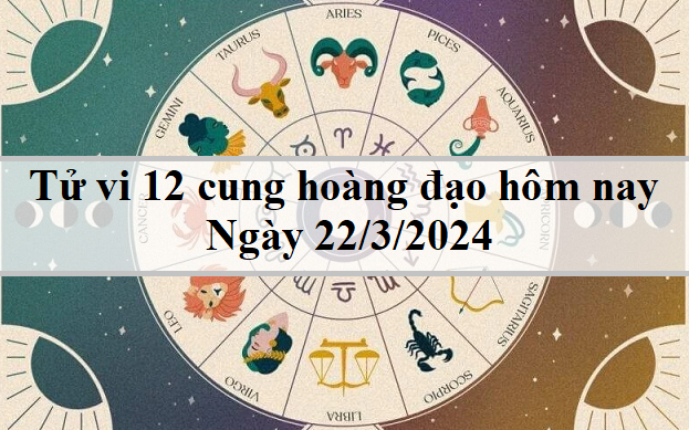 Con số may mắn hôm nay 22/3/2024: Tìm số tài lộc ngày mới- Ảnh 1. Tử vi 12 cung hoàng đạo hôm nay 22/3/2024: Kim Ngưu mạnh mẽ, Song Tử nhạy cảm