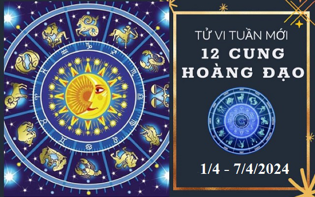 Tử vi tuần mới 12 cung hoàng đạo từ ngày 1/4 - 7/4/2024: Tiết lộ hữu ích cho các chòm sao