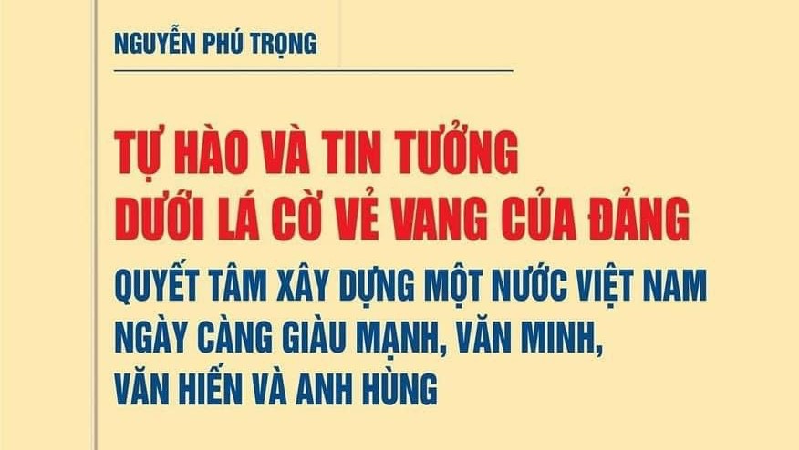 Xuất bản sách của Tổng Bí thư Nguyễn Phú Trọng về quyết tâm xây dựng đất nước Việt Nam giàu mạnh