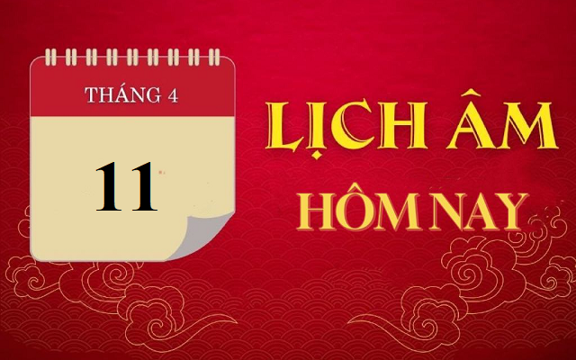 Lịch âm 11/4 - Âm lịch hôm nay 11/4 - Lịch vạn niên ngày 11/4/2024