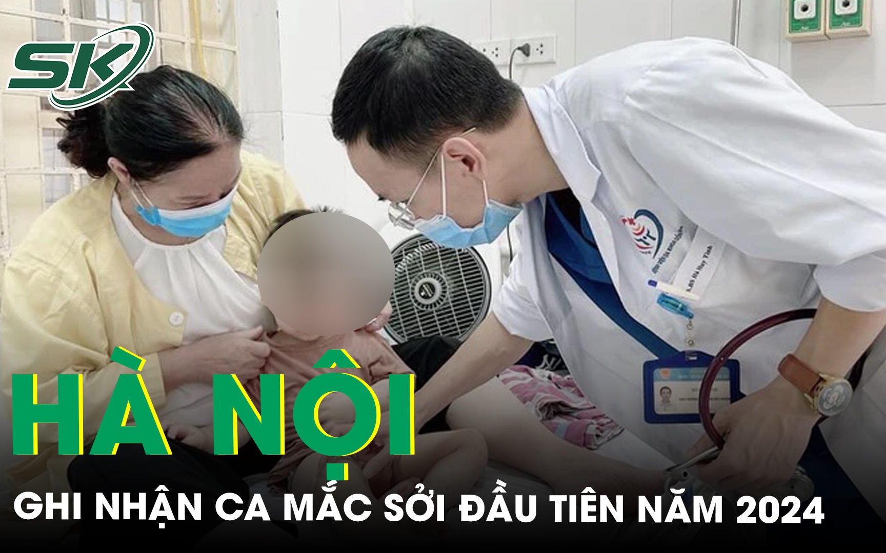 Ghi nhận ca mắc bệnh sởi tại Hà Nội