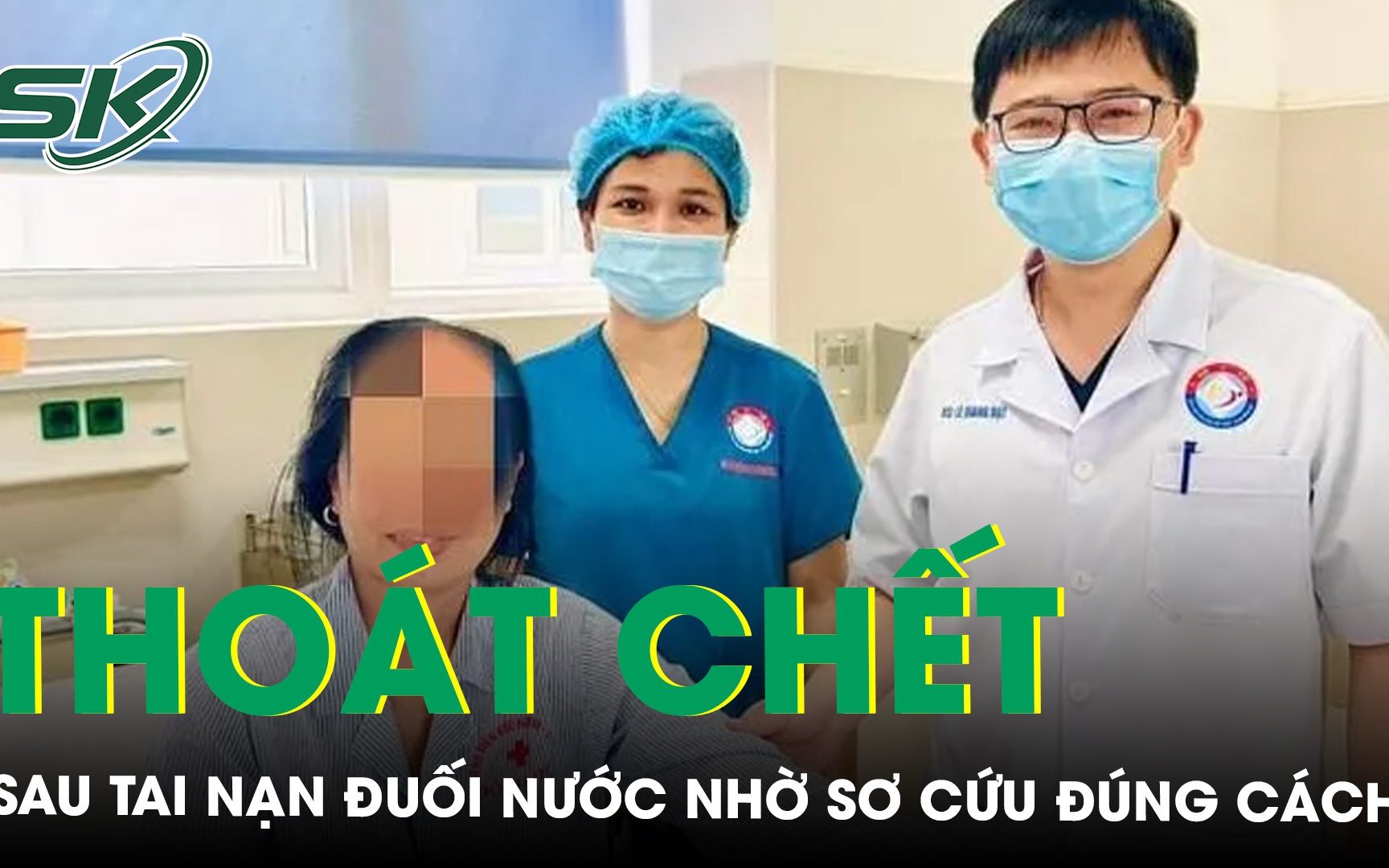 Hôn mê sâu sau tai nạn đuối nước, người phụ nữ may mắn thoát cửa tử nhờ sơ cứu đúng cách 