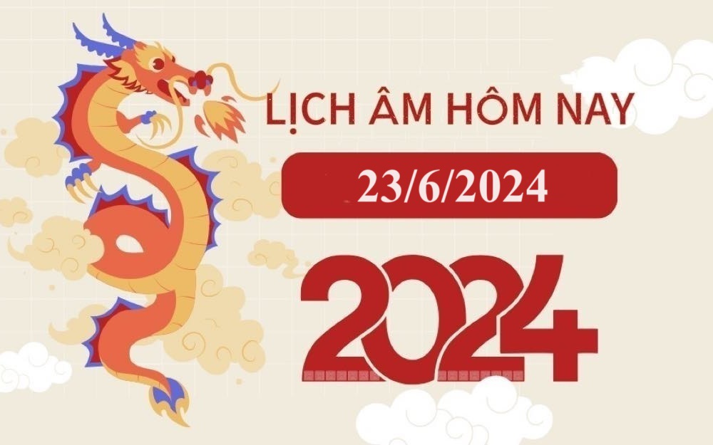 Tử vi 12 con giáp hôm nay 23/6: Sửu thuận lợi, Mùi khởi sắc- Ảnh 3. Lịch âm 23/6 - Âm lịch hôm nay 23/6 - Lịch vạn niên ngày 23/6/2024
