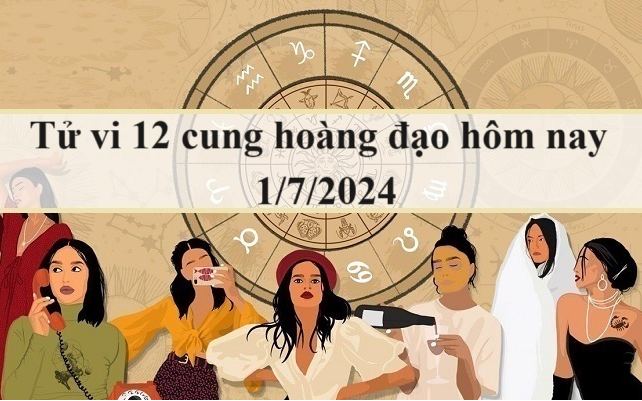 Con số may mắn hôm nay 1/7/2024 - số tài lộc 12 con giáp đầu tuần- Ảnh 1. Tử vi 12 cung hoàng đạo hôm nay 1/7/2024: Thiên Bình thoải mái, Song Ngư mơ mộng