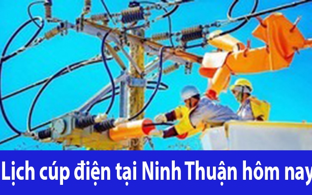 Lịch cúp điện Ninh Thuận hôm nay thứ 5 ngày 25/7