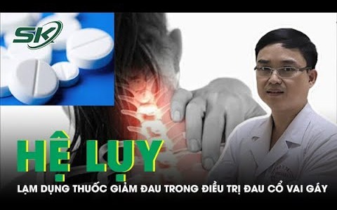 Hệ lụy khi lạm dụng thuốc giảm đau trong điều trị đau cổ vai gáy